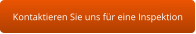 Kontaktieren Sie uns für eine Inspektion