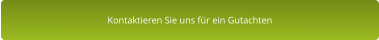 Kontaktieren Sie uns für ein Gutachten