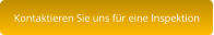 Kontaktieren Sie uns für eine Inspektion
