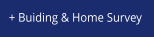 + Buiding & Home Survey